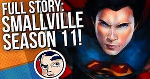 Smallville Season 11 - Full Story | Comicstorian