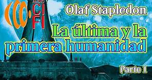 La última y la primera humanidad Olaf Stapledon Parte 1