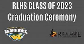 5.26.23 - Rice Lake High School 2023 Commencement Ceremony.