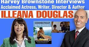 Harvey Brownstone Interview with Illeana Douglas, Acclaimed Actress, Producer, Director, Author