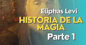 Eliphas levi-Historia de la magia (parte 1) audiolibro completo en español