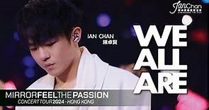 [Multi Angle - 4K] Ian 陳卓賢 - We all are @Mirror Feel The Passion Concert Tour - Hong Kong