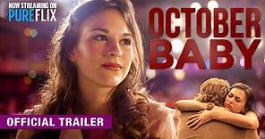 October Baby | Official Trailer