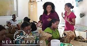 First Look: Oprah Tours a Haitian Work Space | Oprah's Next Chapter | Oprah Winfrey Network