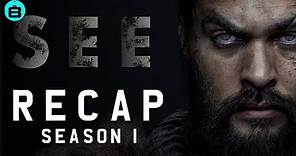 See - Season 1 Recap