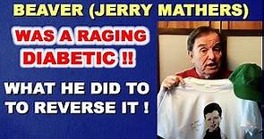 Jerry Mathers has been a Severe Diabetic - What He Did About It!