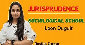 Leon Duguit | Sociological school of Jurisprudence