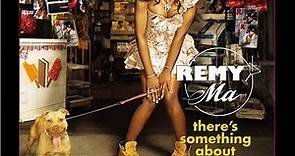 Remy Ma - There's Something About Remy: Based On A True Story