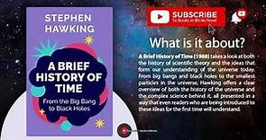 A Brief History Of Time by Stephen Hawking (Free Summary)