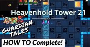 HEAVENHOLD TOWER 21 - How to complete - Guardian Tales