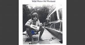 Wild Water-ski Weekend