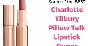 The best Charlotte Tilbury Pillow Talk Lipstick Dupes
