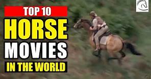 Top 10 Horse Movies Of All Time!