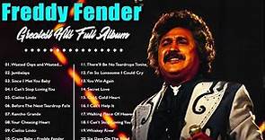 Freddy Fender Greatest Hits Full Album 2021 | Best Songs Of Freddy Fender Collection