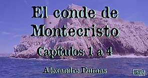 El conde de Montecristo || Capítulos 1 a 4 || Alexandre Dumas || Lectura en voz alta ||
