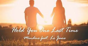 Hold You One Last Time [Lyrics / Lyric Video] 🖤 Mindme feat. Le June