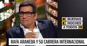 La emoción de Rafael Araneda al revisar su exitosa carrera internacional | Buenas noches a todos
