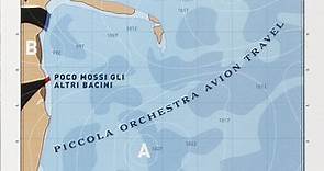 Piccola Orchestra Avion Travel - Poco Mossi Gli Altri Bacini
