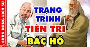 Giật Mình Lời Tiên Tri Cực Linh Nghiệm Của Trạng Trình Nguyễn Bỉnh Khiêm Về Bác Hồ