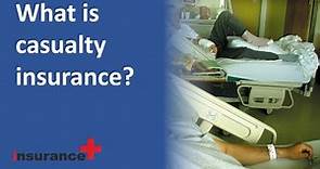 What is casualty insurance?