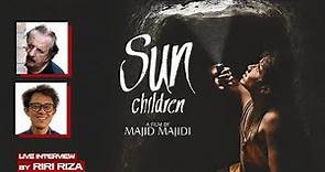 Interview Majid Majidi "Sun Children" bareng Riri Riza