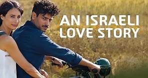An Israeli Love Story (2017) | Trailer | Adi Bielski | Avraham Aviv Alush | Alex Ansky | Idan Barkai