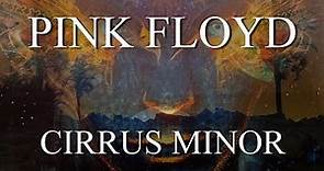 PINK FLOYD: Cirrus Minor (Remastered/ 1080p)