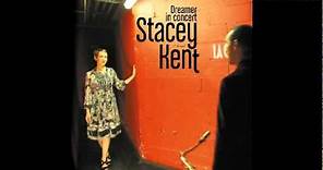 Stacey Kent - Dreamer LIVE