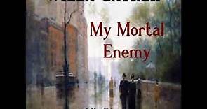 My Mortal Enemy by Willa Sibert Cather read by Amy Dunkleberger | Full Audio Book
