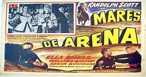 MARES DE ARENA (1949) de John Sturges Con Randolph Scott, Ella Raines, William Bishop, Arthur Kennedy, Edgar Buchanan, John Ireland POR rEFASI