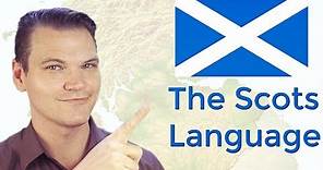 The Scots Language (or Dialect?!)