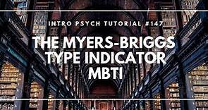 The Myers-Briggs Type Indicator - MBTI (Intro Psych Tutorial #147)