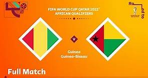 Guinea v Guinea-Bissau | FIFA World Cup Qatar 2022 Qualifier | Full Match