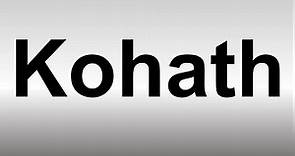 How to Pronounce Kohath? (BIBLE)