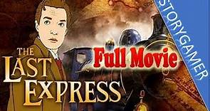 The Last Express Full Movie All Cutscenes