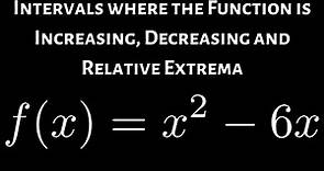 How to Find the Intervals where the Function f(x) = x^2 - 6x is Increasing and Decreasing