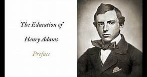 The Education of Henry Adams - Preface