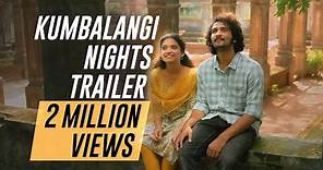 Kumbalangi Nights | Official Trailer | Fahadh Faasil | Soubin Shahir | Shane Nigam | Sreenath Bhasi