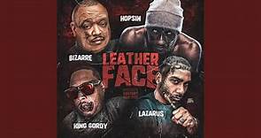 Leather Face (feat. King Gordy & Lazarus)
