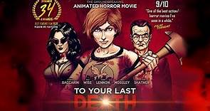 To Your Last Death - Awards Trailer