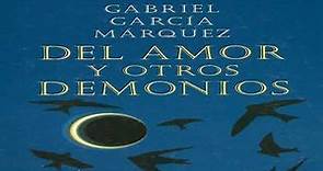 Resumen del libro Del amor y otros demonios (Gabriel García Márquez)