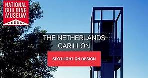 Spotlight on Design: Netherlands Carillon