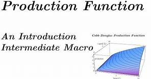The Production Function Model, An Introduction - Intermediate Macroeconomics