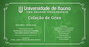 Colação de Grau 2° Semestre 2023- Universidade de Itaúna - Sexta Feira- 15/12/2023