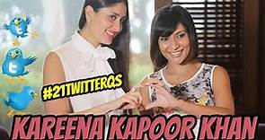 #21TwitterQs with Kareena Kapoor