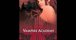 Vampire Academy 1. Academia de Vampiros. Saga Academia de Vampiros