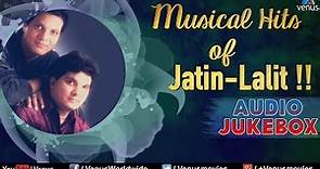 Songs Of Jatin-Lalit || Audio Jukebox || Ishtar Music