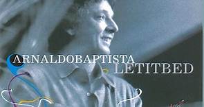 Arnaldo Baptista - Let It Bed