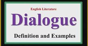 What is Dialogue || Definition of Dialogue || Dialogue in English Literature | Definition + examples