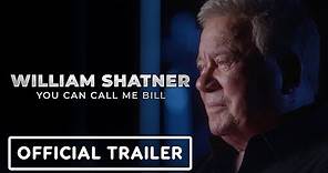 You Can Call Me Bill - Official Trailer (2024) William Shatner